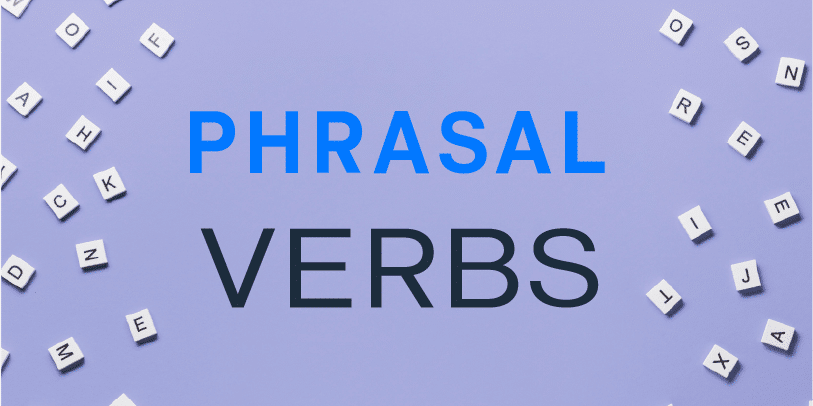 الأفعال المركبة في اللغة الإنجليزية - Phrasal Verb